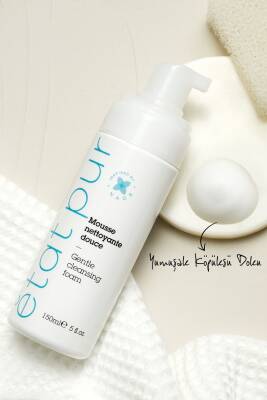 Etat Pur Gentle Cleansing Foam Nazik Yüz Temizleme Köpüğü 150 ml - 4